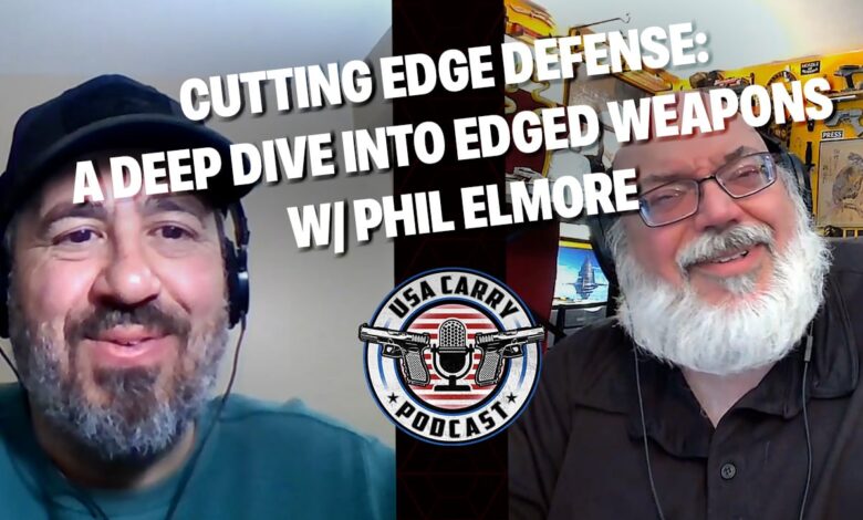 Cutting Edge Defense: A Deep Dive into Edged Weapons with Phil Elmore | E6 | USA Carry Podcast