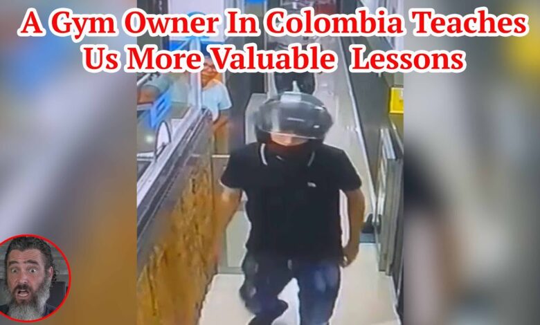 A Gym Owner In Colombia Teaches Us More Valuable Lessons