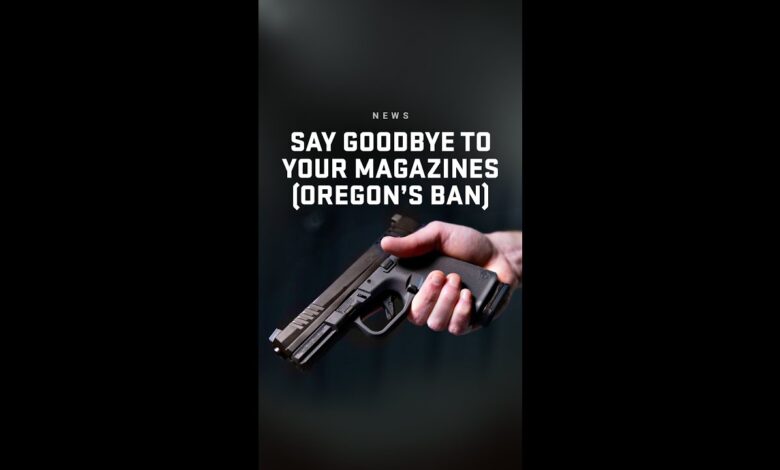 Oregon’s Gun Grab Could Cost You 0 and Ban Your Magazines – Are You Next?