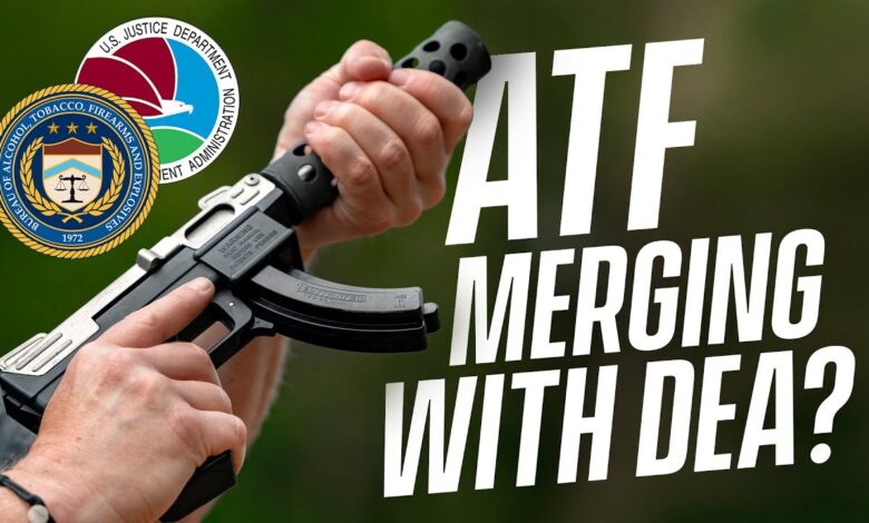 Merging Is NOT Abolishing … Is The ATF & DEA Merger A Bad Idea?